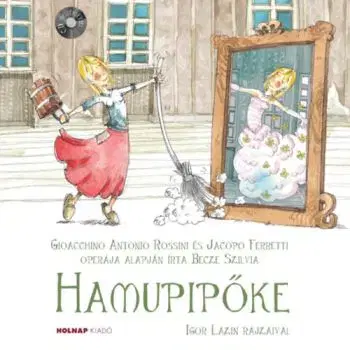 Hamupipőke - CD melléklettel - Szilvia Becze