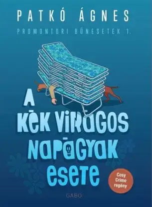 A kék virágos napágyak esete - Ágnes Patkó
