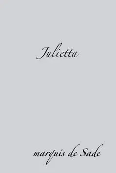 Julietta - Marquis de Sade