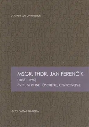 MSGR. THDR. Ján Ferenčík - Anton Hruboň