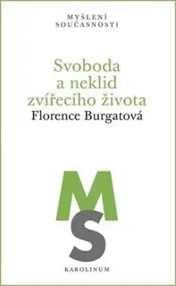Svoboda a neklid zvířecího života - Florence Burgatová