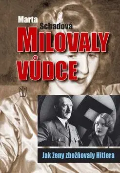 Milovaly vůdce - Martha Schad