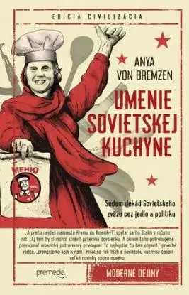 Umenie sovietskej kuchyne, 2. vydanie - Anya Von Bremzen, Igor Otčenáš