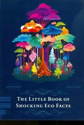 The Little Book of Shocking Eco Facts - Mark Crundwell, Cameron Dunn