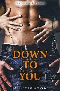 Down to You - Rajtad áll - M. Leighton