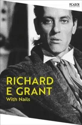 With Nails - Richard E Grant