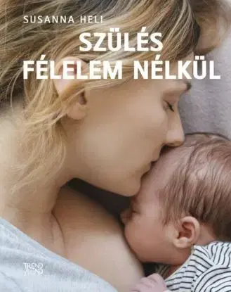 Szülés félelem nélkül - Susanna Heli