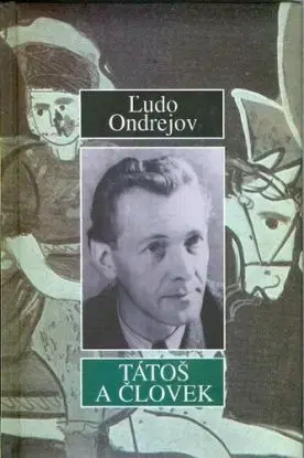 Tátoš a človek - Ľudo Ondrejov