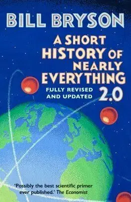 A Short History of Nearly Everything 2.0 - Bill Bryson