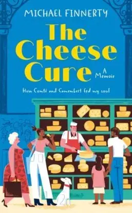 The Cheese Cure - Michael Finnerty