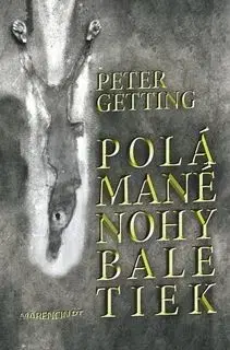 Polámané nohy baletiek - Peter Getting