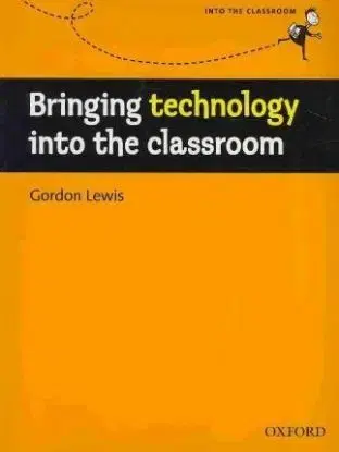 Bringing Technology into the Classroom - Gordon Lewis