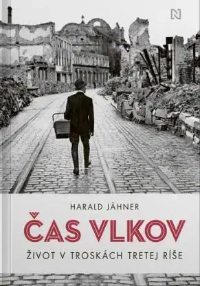 Čas vlkov - Harald Jähner, Miloslav Szabó
