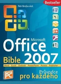 Microsoft Office 2007 Bible - Vojtěch Broža