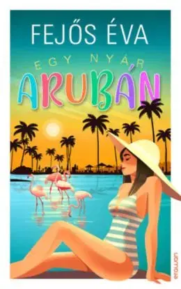 Egy nyár Arubán - Éva Fejős
