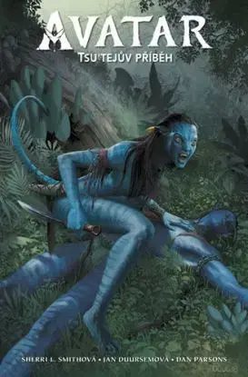 Avatar 1: Tsutejův příběh - Sherri L. Smithová, James Cameron, Jan Duursem