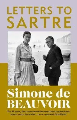 Letters To Sartre - Simone de Beauvoir