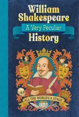 William Shakespeare: A Very Peculiar History - Jacqueline Morley