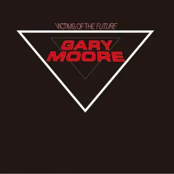 Moore Gary - Victims Of The Future (Digitally Remastered Limited Edition) CD - Gary Moore
