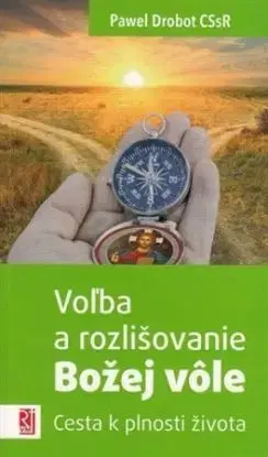 Voľba a rozlišovanie Božej vôle - Pawel Drobot