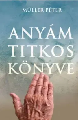 Anyám titkos könyve - Péter Müller