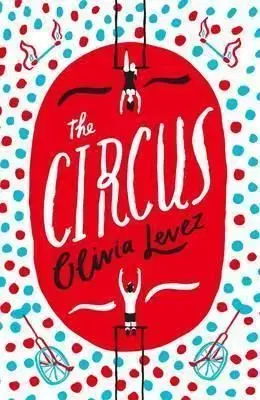 The Circus - Olivia Levez