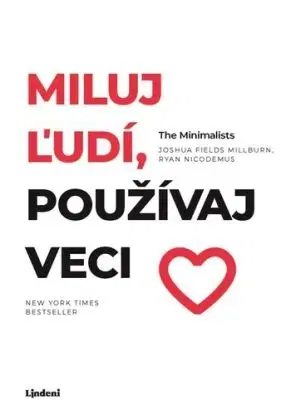 Miluj ľudí, používaj veci - Millburn Fields, Ryan Nicodemus