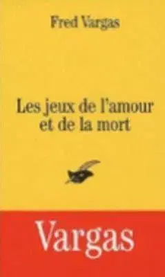 Les Jeux d´Amour - Fred Vargas