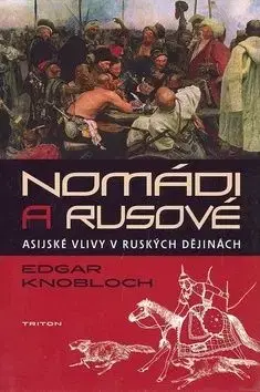 Nomádi a Rusové - Edgar Knobloch