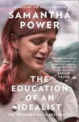 The Education of an Idealist - Samantha Power