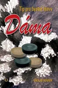 Dáma - Tip pro bystré hlavy - Václav Marek