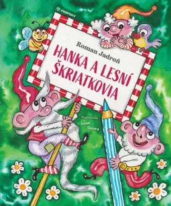 Hanka a lesní škriatkovia - Roman Jadroň, Anna Gajová