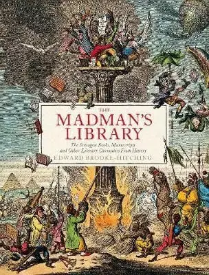 The Madman's Library - Edward Brooke-hitching