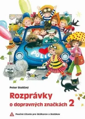 Rozprávky o dopravných značkách 2, 2.vydanie - Peter Stoličný