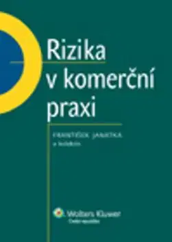 Rizika v komerční praxi - František Janatka