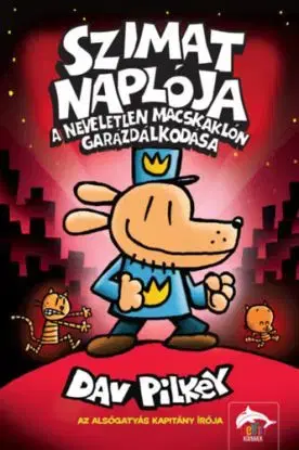 Szimat naplója 3.: A neveletlen macskaklón garázdálkodása - Dav Pilkey
