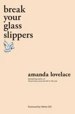 break your glass slippers - Amanda