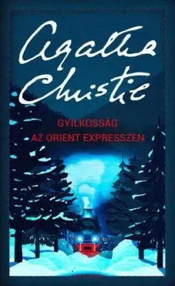 Gyilkosság az Orient expresszen - Agatha Christie