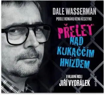 Přelet nad kukaččím hnízdem - audiokniha - Dále Wasserman, Ken Kesey