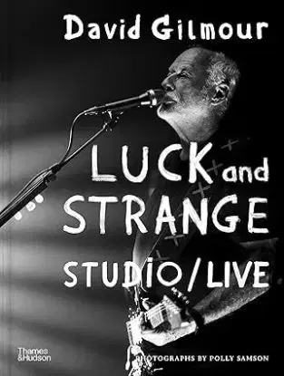 David Gilmour — Luck and Strange — Studio/Live - Polly Samson