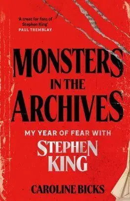 Monsters in the Archives - Caroline Bicks