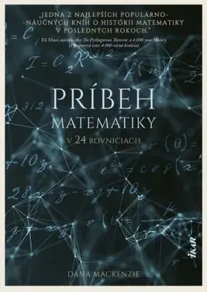 Príbeh matematiky v 24 rovniciach - Dana Mackenzie