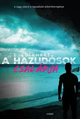 A hazudósok 2: A hazudósok családja - E. Lockhart