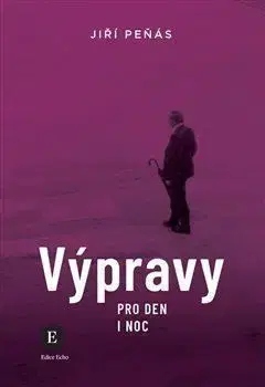 Výpravy pro den a noc - Jiří Peňás