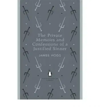 The private memoirs and confessions of a justified sinner - James Hogg