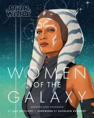 Star Wars Women of the Galaxy Updated and Expanded - Amy Ratcliffe