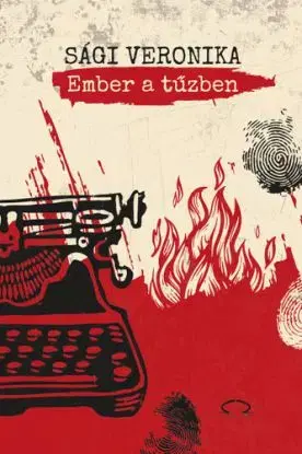Ember a tűzben - Sági Veronika