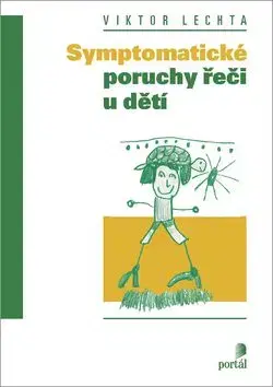 Symptomatické poruchy řeči u dětí - Viktor Lechta