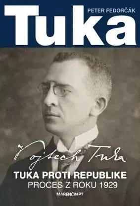 Tuka proti republike - Proces z roku 1929 - Peter Fedorčák