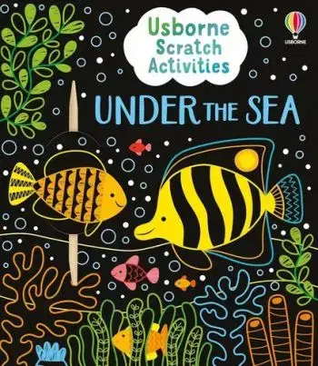 Usborne Scratch Activities Under the Sea - Rosie Dickins, Klara Hawkins
